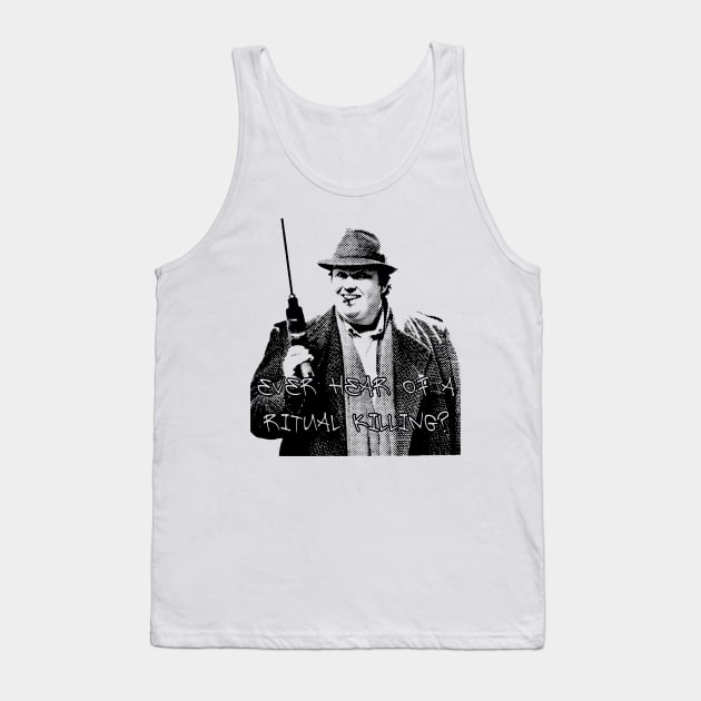 Ever Hear Of A Ritual Killing? Tank Top by TEEVEETEES